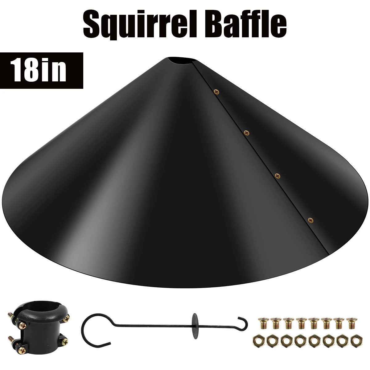 18-Inch Squirrel Baffle for Pole or Hanging Feeders 11 Two-piece squirrel baffle with screws, nuts and mounting hardware