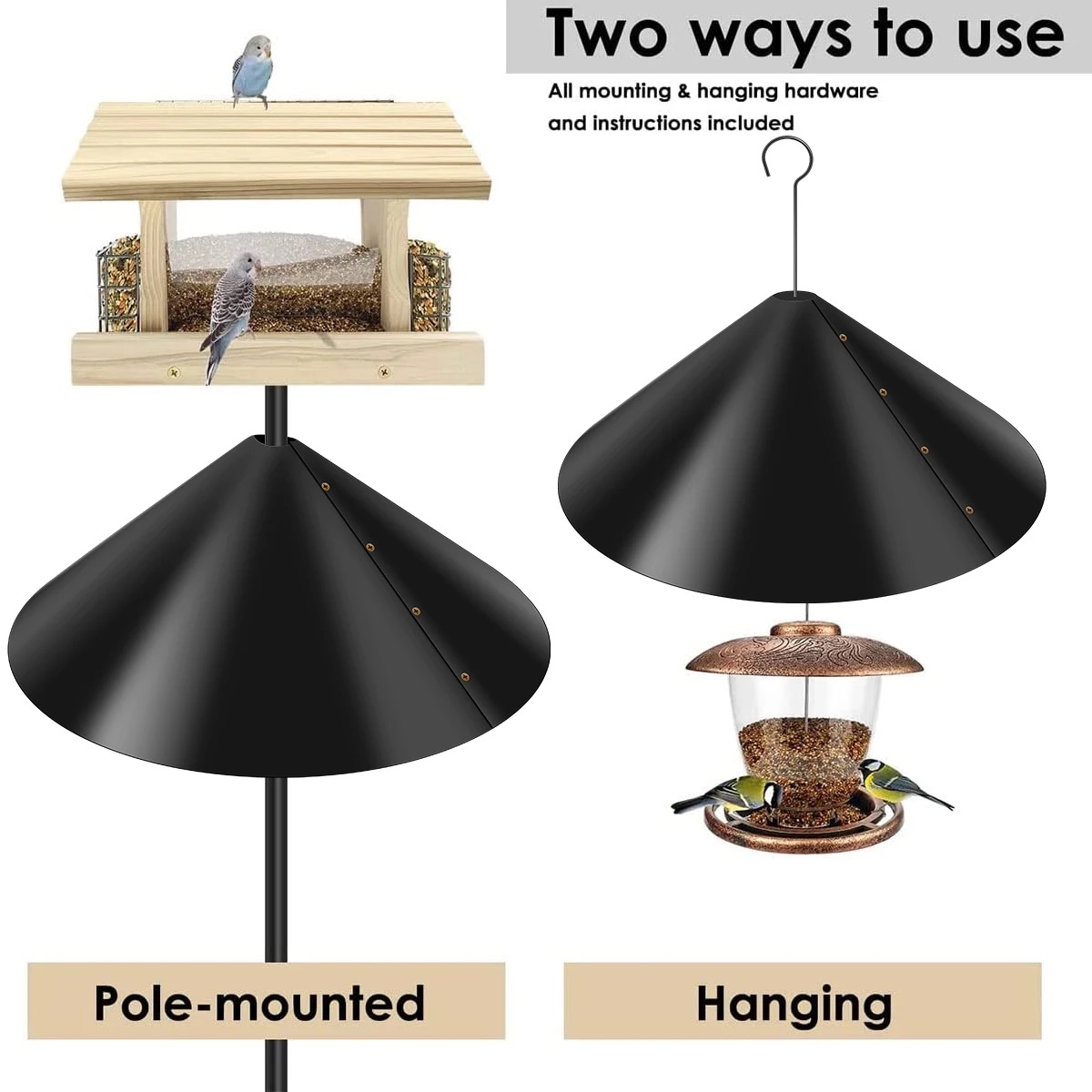18-Inch Squirrel Baffle for Pole or Hanging Feeders 10 Two ways to use a squirrel baffle on a pole or hanging from a hook